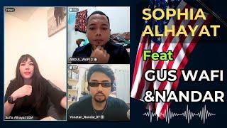 SOPHIA ALHAYAT USA, GUS WAFI DAN NANDAR | JELANG DEBAT SPEKTAKULER ‼️ 11032025 - GADBLESYU