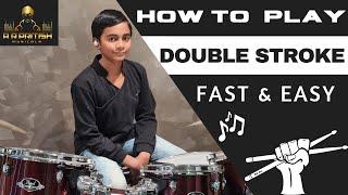 How to Play Double Stroke | Basic Drum Lesson |  A R Pritish