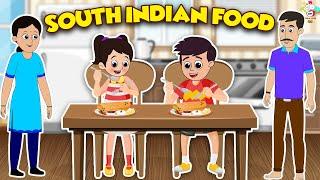 South Indian Food | Homemade Food | Kids Videos | कार्टून | Hindi Moral Story | Fun and Learn