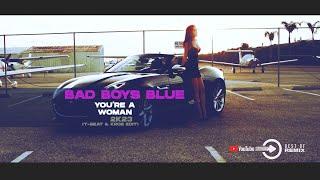 Bad Boys Blue - you're a woman 2k23 ( T-BEAT &  KROB Edit )