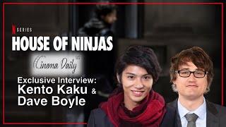 House of Ninja : Exclusive Interview with Actor Kento Kaku and Director Dave Boyle