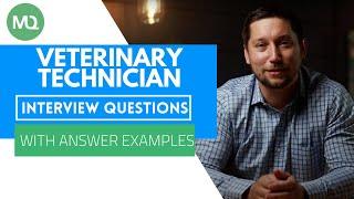 Veterinary Technician Interview Questions with Answer Examples