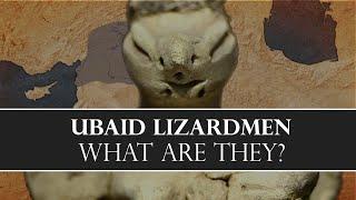 Ubaid Lizardmen: What Are They?