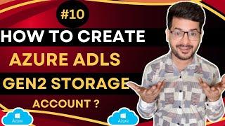 How to Create Azure Data Lake Storage Gen 2 Account || Azure Data Engineer Class - 10