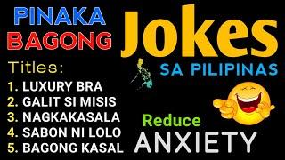 Pinaka Bagong Jokes Sa Pilipinas - Tagalog Good Vibes - Reduce Anxiety