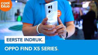 Oppo Find X5 & Find X5 Pro - Eerste Indruk