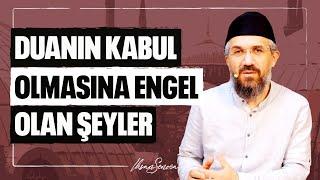 Duanın Kabul Olmasına Engel Olan Şeyler l İhsan Şenocak