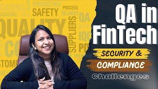 QA for FinTech Platforms: Overcoming Challenges in Security & Compliance