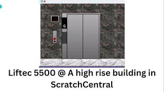 Liftec 5500 @ A high rise building in ScratchCentral