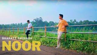 Noor | Bharatt-Saurabh | Official Music Video | New Song