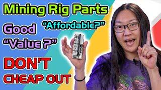 Good Value Mining Rig Parts! cheap vs Quality