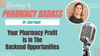 How To Increase Pharmacy Profit | Your Pharmacy Profit Is In The Backend Opportunities