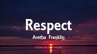 Aretha Franklin - Respect (Lyrics)