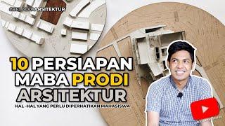 10 Persiapan MAHASISWA Baru Prodi ARSITEKTUR - Belajar Arsitektur