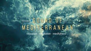 The Sounds of Mediterranean Day for Relaxation and Mindfulness