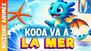 Koda le petit dragonContes de fées | Histoire pour les petit | story in french, La mer, le Soleil