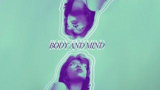 Body and Mind (OFFICIAL AUDIO)