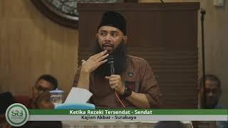 Ketika Rezeki Tersendat sendat - Ustadz Dr. Syafiq Riza Basalamah M.A