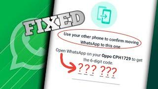 Fix Whatsapp "Use Your Other Phone to Confirm Moving Whatsapp to this One | Whatsapp Code Problem