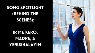  Song Spotlight: “Ir me kero, Madre, a Yerushalayim” (I want to go, Mother, to Jerusalem)