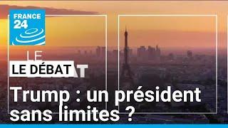 Donald Trump : un président sans limites ? • FRANCE 24