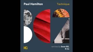 Paul Hamilton - Technique (Ewan Rill Remix)
