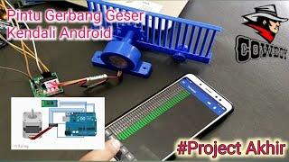 Pintu Gerbang Geser Kendali Android (#Project Akhir)