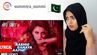 Aashiq Banaya Aapne | Hate Story IV |  #urvashirautela #himeshreshammiya #pakistanireaction