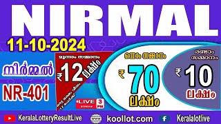 KERALA LOTTERY RESULT LIVE|NIRMAL bhagyakuri nr401 Kerala Lottery Result Today 11/10/2024|today live