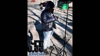 Krucial-6:55(Official Audio)