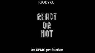 Ready or Not