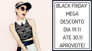 BLACK FRIDAY ANTECIPADO! APROVEITE! MEGA DESCONTO!