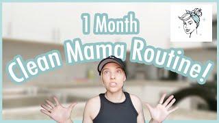 1 MONTH of the CLEAN MAMA ROUTINE! | How to Stay On Track When the Unexpected Happens