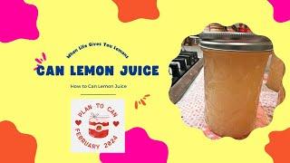 When Life Gives You Lemons - Can Lemon Juice - Plan to Can- Jeni Gough