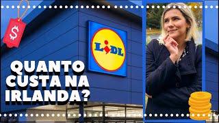 QUANTO CUSTA NA IRLANDA? COMPRAS DA SEMANA NO LIDL | Mayara Chagas