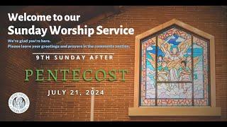 The 9th Sunday after Pentecost - 7/21/2024