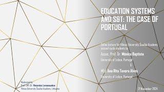 EDUCATION SYSTEMS AND S&T: THE CASE OF PORTUGAL Online Lecture, 2024