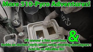 More 510 Pyro Adventures!