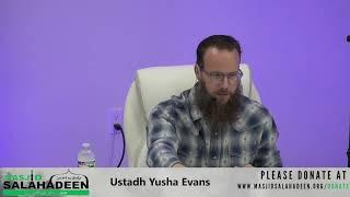 The Promised Ones from Ustadh Yusha Evans at Masjid Salahadeen -