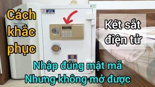 [Cách khắc phục] Nhập đúng mật mã nhưng không mở được | Két sắt điện tử