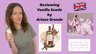 Reviewing Vanilla Suede by Ariana Grande