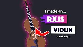 The perfect use case for RxJS... violins?