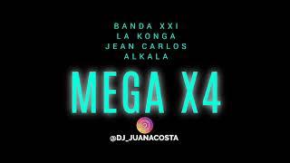 MegaX4 (Banda XXI - La Konga - Jean Carlos - Alkala) - Dj Juan Acosta