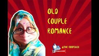 Old couple romance | The raapchick