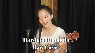 Arijit Singh "Hardum Humdum" Raw Cover/Yami Puri