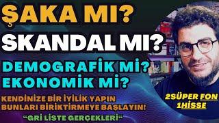 ŞAKA MI SKANDAL MI?| DEMOGRAFİK Mİ EKONOMİK Mİ? KENDİNE İYİLİK YAP BU BİRİKİMLERE BAŞLA #fon #hisse