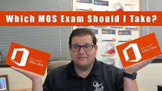 Which MOS Exam Should I Take 2016 or 2019?