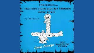 "Let The Redeemed Say So" (1988) The True Faith Baptist Church Mass Choir