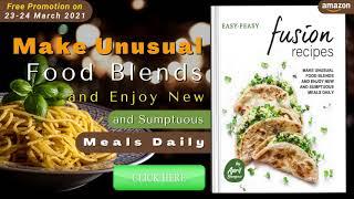 Make Unusual Food Blends and Enjoy New and Sumptuous Meals Daily