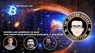 Bitcoin and Lightning in Iran - with Arman Tale, Mohammad Baniasad, & Ziya Sadr / KDC #186